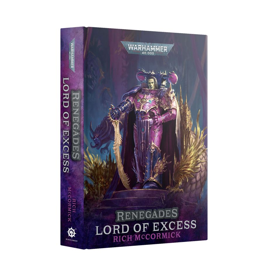 BLACK LIBRARY: WARHAMMER 40K - RENEGADES LORD OF EXCESS (HARDBACK) | Boutique FDB