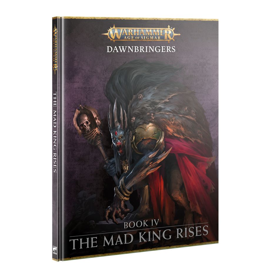 WARHAMMER AoS: DAWNBRINGERS - BOOK IV - THE MAD KING RISES | Boutique FDB