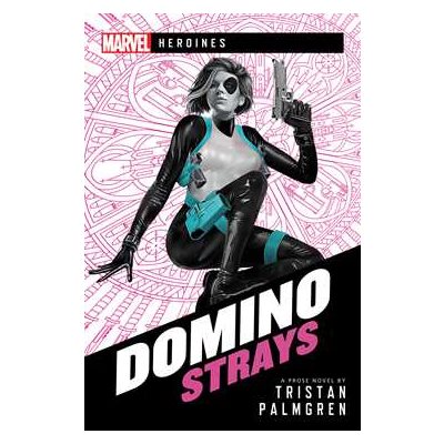 Marvel : Novel - Heroines - Domino Strays | Boutique FDB