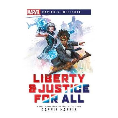 Marvel : Novel - Xavier's Institute - Liberty & Justice For All | Boutique FDB
