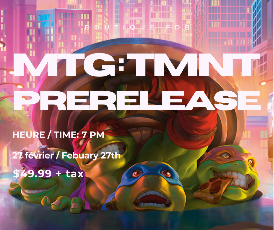 MTG : TMNT Pre-Release Event | Boutique FDB