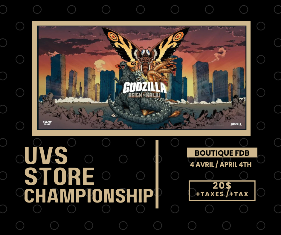 UVS Store Championship / 4 Avril - April 4th | Boutique FDB