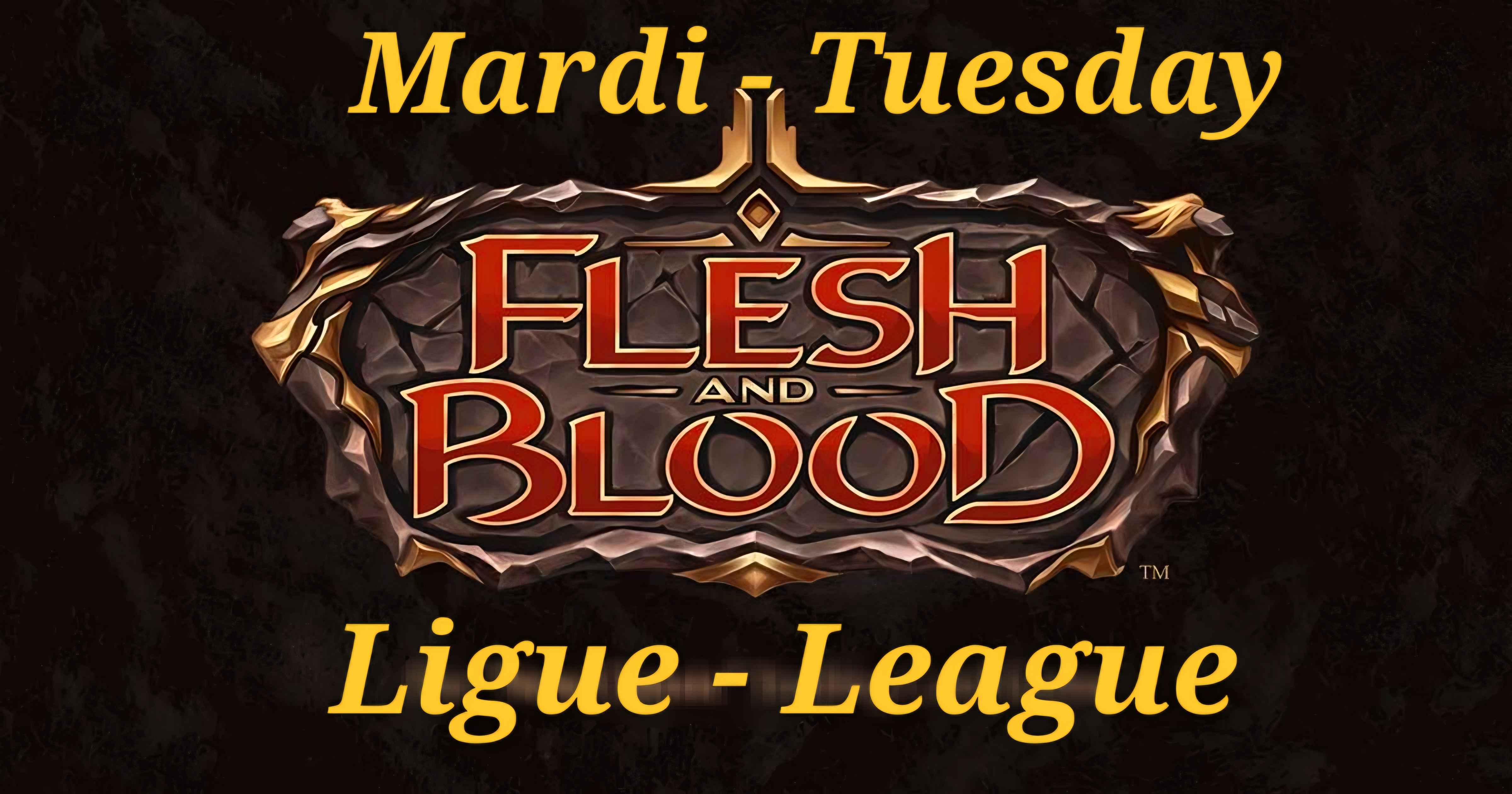 Flesh and Blood - Ligue du mardi - Tuesday League | Boutique FDB