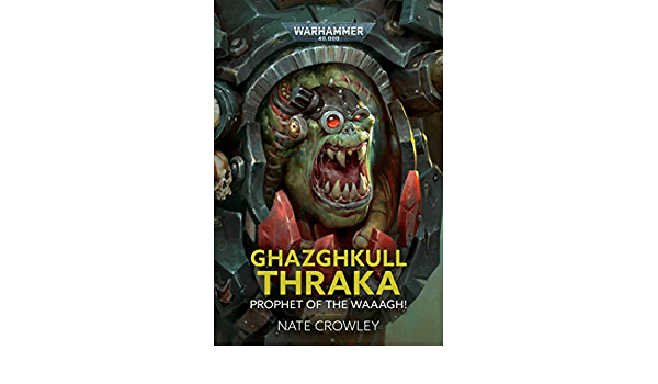 Black Library - Ghazghkull Thraka : Prophet of the Waaagh! (Hardcover) | Boutique FDB