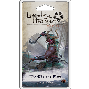 Legend of the Five Rings : The Ebb and Flow | Boutique FDB